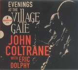 COLTRANE, JOHN / DOLPHY, ERIC: Evenings At The Village Gate (Компакт-диск)