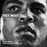 ACC: They Must Fall. Muhammad Ali and the Men He Fought