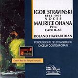 HAYRABEDIAN, ROLAND: Strawinsky / Ohana Noces / Cantigas (Компакт-диск)