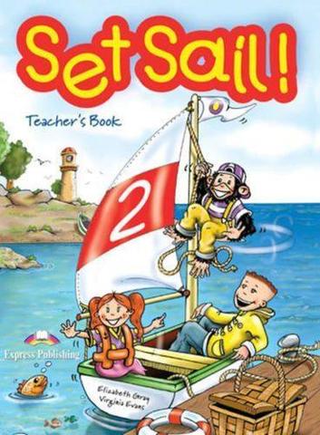 Set Sail 2. Teacher's Book. (interleaved). Книга для учителя