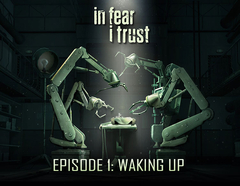 In Fear I Trust - Episode 1: Waking Up (для ПК, цифровой код доступа)