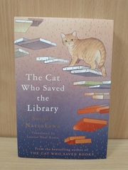 The Cat Who Saved Library (Sosuke Natsukawa)