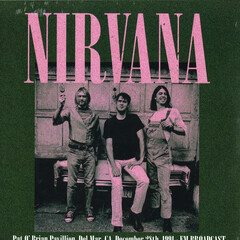Nirvana / Pat O' Brian Pavillion, Del Mar, CA, December 28th, 1991 - FM Broadcast (Limited Edition)(LP)