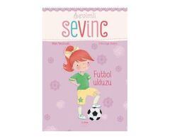 Sevimli Sevinc, futbol ulduzu