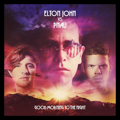 Elton John Vs PNAU / Good Morning To The Night (LP)