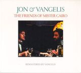 JON & VANGELIS: The Friends Of Mister Cairo (Компакт-диск)