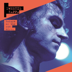 Dweezil Zappa / Return Of The Son Of... (3LP)