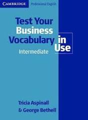Test Your Business Vocabulary in Use  Intermediate with answers
