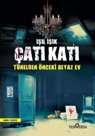 Çatı Katı - Tünelden Önceki Beyaz Ev