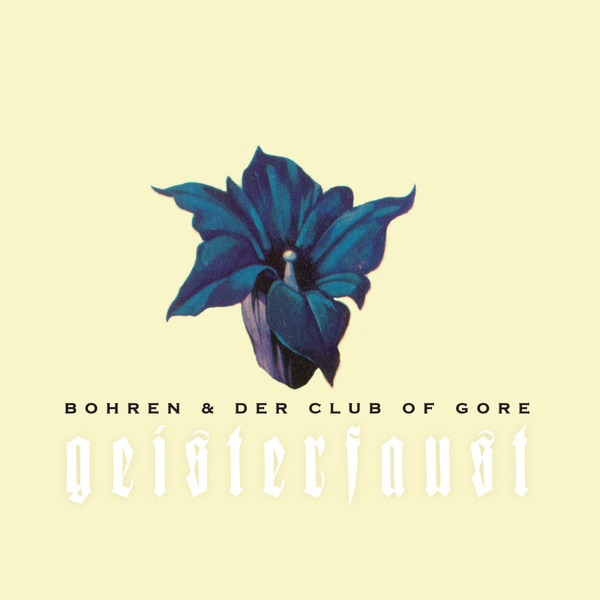 BOHREN & DER CLUB OF GORE: Geisterfaust