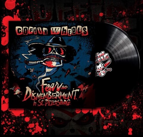 Виниловая пластинка. Coffin Wheels - Fear and Dismemberment in St.Petersburg