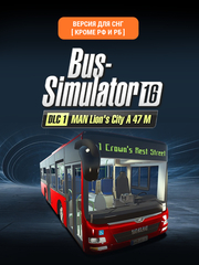 Bus Simulator 16 - MAN Lion's City A 47 M (Версия для СНГ [ Кроме РФ и РБ ]) (для ПК, цифровой код доступа)