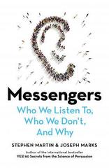 Messengers : Who We Listen To, Who We Don't, And Why