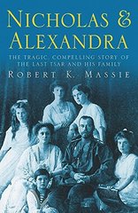 Nicholas & Alexandra: Last Tsar and His Family