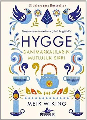Hygge - Danimarkalıların mutluluk sırrı