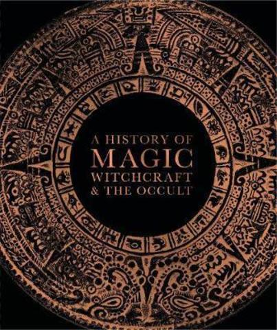 A History of Magic Witchcraft
and the Oc