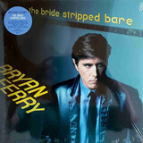 FERRY, BRYAN: The Bride Stripped Bare