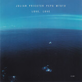 PRIESTER, JULIAN: Love, Love (Компакт-диск)