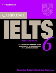 Cambridge Ielts 6 Student's Book with answers: Examination papers from University of Cambridge ESOL Examinations