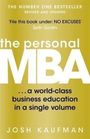 The Personal MBA : A World-Class Business Education in a Single Volume