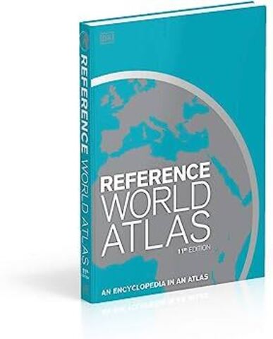 Reference World Atlas: An Encyclopedia in an Atlas: DK