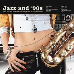 Сборник / Jazz And '90s - The Coolest And Sexiest Songbook Of The Nineties (LP)