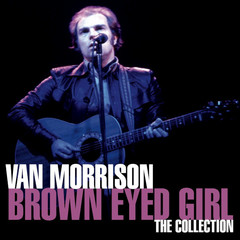 Van Morrison / Brown Eyed Girl: The Collection (CD)