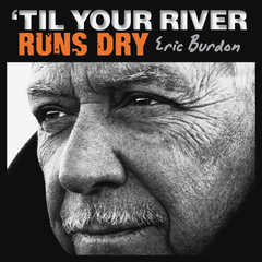 Eric Burdon / 'Til Your River Runs Dry (LP)
