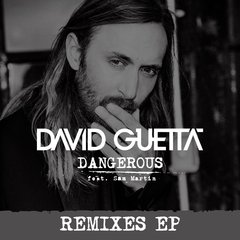 David Guetta Feat. Sam Martin / Dangerous (Remixes EP)(12