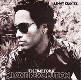 KRAVITZ, LENNY: It Is Time For A Love Revolution (Компакт-диск)