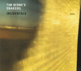 TIM BERNE'S SNAKEOIL: Incidentals (Компакт-диск)
