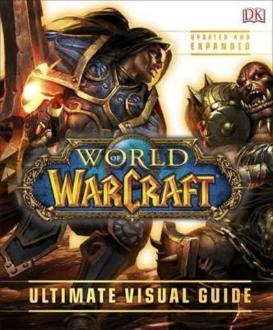 World of Warcraft Ultimate Visual Guide