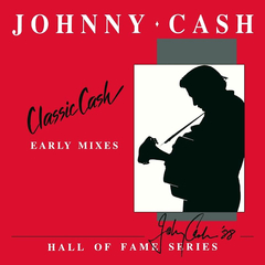 Johnny Cash / Classic Cash - Hall Of Fame Series - Early Mixes (2LP)