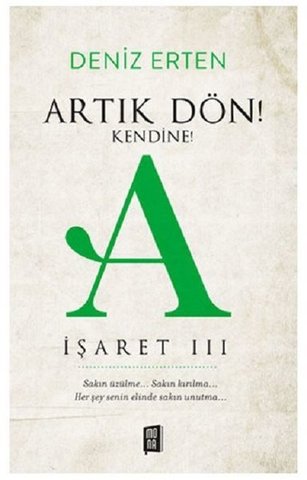 Artık Dön! Kendine! A-İşaret 3