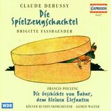FASSBAENDER, BRIGITTE: Debussy: Die Spielzeugschachtel
