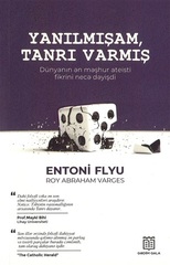 Yanılmışam, Tanrı varmış