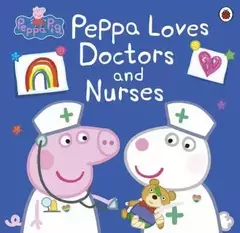 Peppa Pig: Peppa Loves Doctors and Nurse