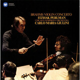 PERLMAN, ITZHAK; GIULINI, CARLO MARIA: Brahms: Violin Concerto