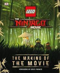 The LEGO (R) NINJAGO (R) Movie (TM) The Making of the Movie