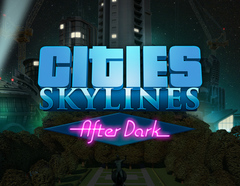 Cities: Skylines - After Dark DLC (для ПК, цифровой ключ)
