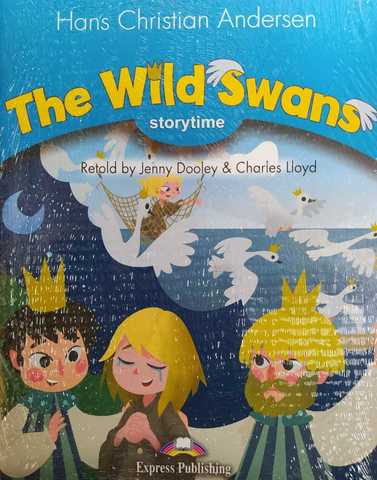 The Wild Swans. Книга для чтения. Stage 1 (1-2 классы)  со ссылкой на электронное приложение