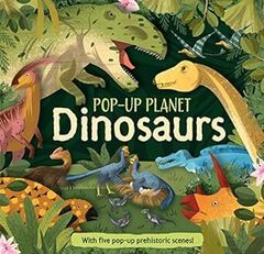 Dinosaurs - Pop Up Planet