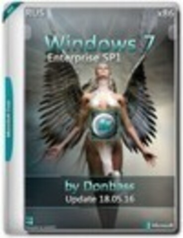 Windows 7 Enterprise SP1 x86 v.18.05.16 by Donbass [2016, RUS]