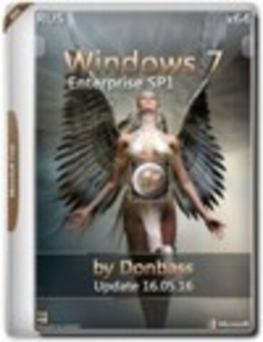 Windows 7 Enterprise SP1 x64 v.16.05.16 by Donbass [2016, RUS]