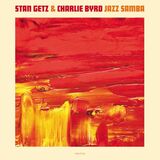 GETZ, STAN / BYRD, CHARLIE: JAZZ SAMBA (Винил) (Виниловая пластинка)