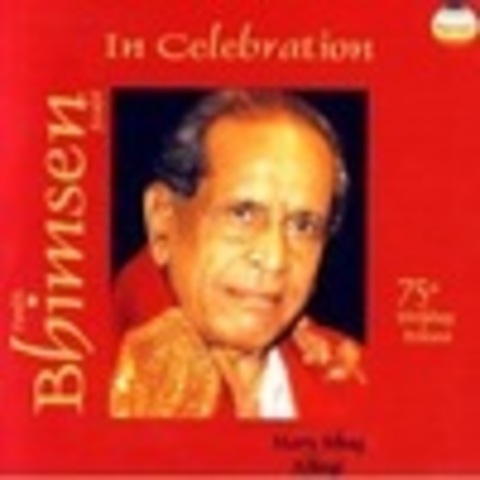 Bhimsen Joshi - In Celebration. Maru Bihag & Abhogi