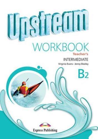 Upstream Intermediate B2. Workbook Teacher's (3rd Edition). Книга для учителя к рабочей тетради