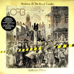 Orb / Abolition Of The Royal Familia (Guillotine Mixes)(2LP)