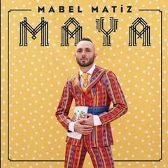 Maya - Mabel Matiz