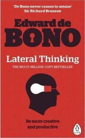 Lateral Thinking : A Textbook of Creativity